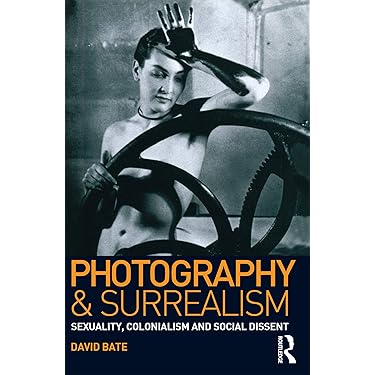 洋書 Photography and Surrealism: Sexuality, Photography and Surrealism | Sexuality, Colonialism and